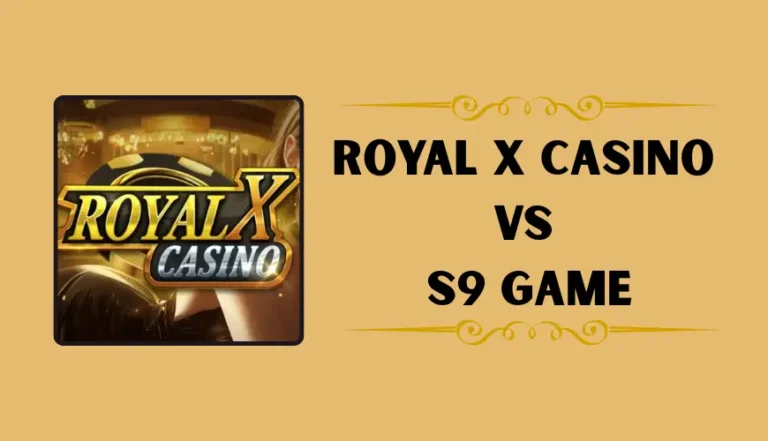 royal x casino vs s9 game