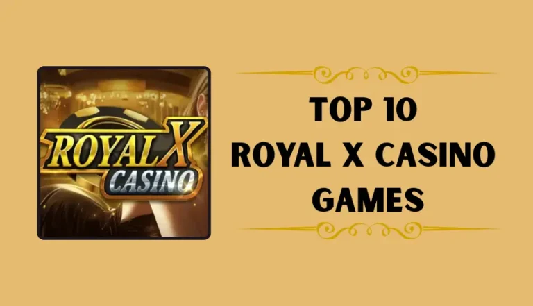 Top 10 Royal X Casino Games